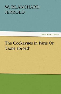 Book cover for The Cockaynes in Paris or 'Gone Abroad'