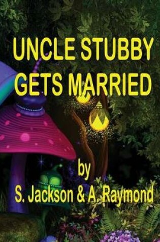 Cover of Uncle Stubby Gets Married