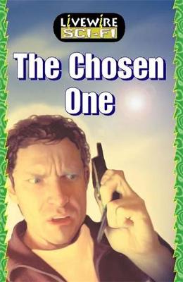 Book cover for Livewire Sci-Fi The Chosen One