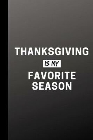 Cover of Thanksgiving Is My Favorite Season