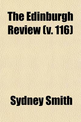 Book cover for The Edinburgh Review (Volume 116); Or Critical Journal