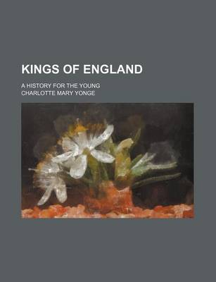 Book cover for Kings of England; A History for the Young