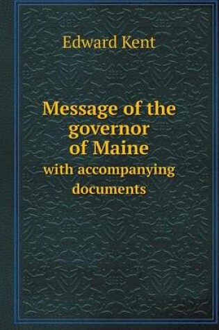 Cover of Message of the governor of Maine with accompanying documents