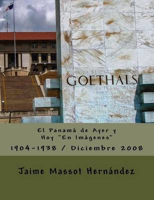 Book cover for 2008 El Panama de Ayer y Hoy "En Imagenes"