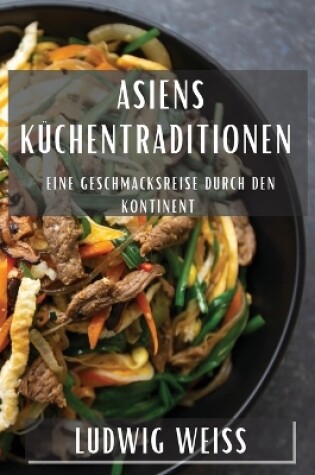 Cover of Asiens Küchentraditionen