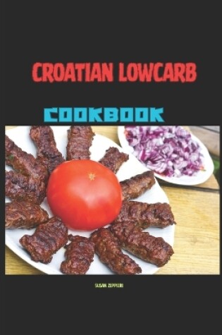 Cover of Croatian Lowcarb Cookbook