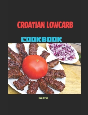 Book cover for Croatian Lowcarb Cookbook