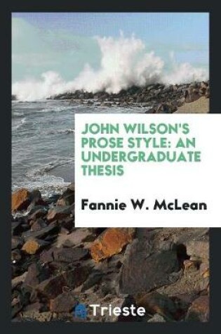 Cover of John Wilson's Prose Style