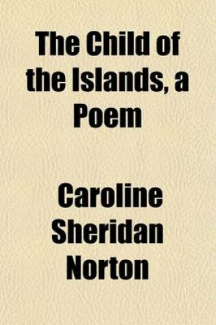 Cover of The Child of the Islands, a Poem