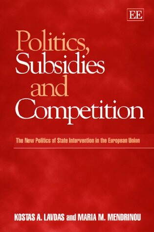 Cover of Politics, Subsidies and Competition