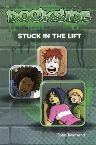 Cover of Dockside: Stuck in the Lift (Stage 2 Book 4)