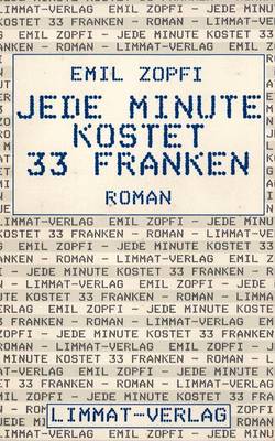 Book cover for Jede Minute Kostet 33 Franken