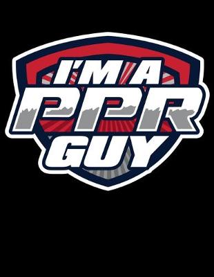 Book cover for I'm a PPR Guy