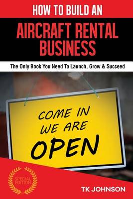Book cover for How to Build an Aircraft Rental Business (Special Edition)