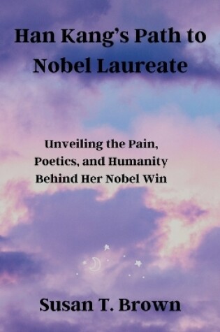 Cover of Han Kang's Path to Nobel Laureate