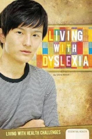 Cover of Living with Dyslexia