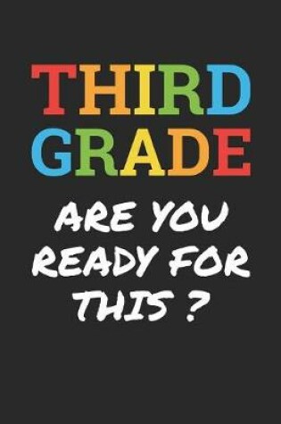 Cover of Back to School Notebook 'Third Grade Are You Ready For This' - Back To School Gift - 3rd Grade Writing Journal
