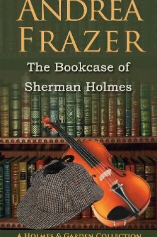 Cover of The Bookcase of Sherman Holmes