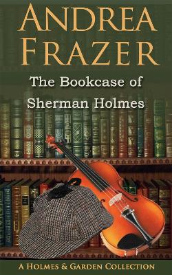 Book cover for The Bookcase of Sherman Holmes