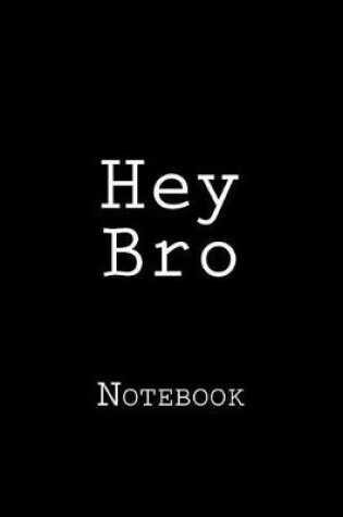 Cover of Hey Bro