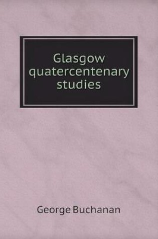 Cover of Glasgow quatercentenary studies