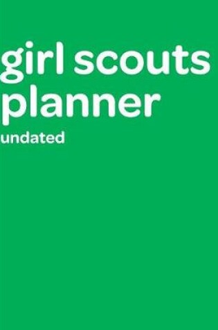 Cover of Girl Scout Planner Undated