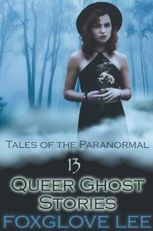 Cover of 13 Queer Ghost Stories