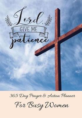 Book cover for Lord Give Me Patience