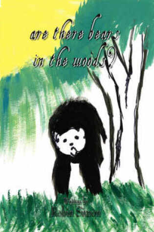 Cover of Are There Bears in the Woods?