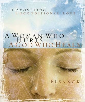 Book cover for A Woman Who Hurts, a God Who Heals