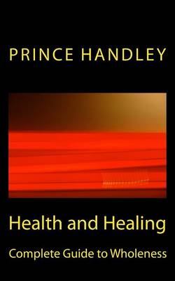 Cover of Health and Healing Complete Guide to Wholeness