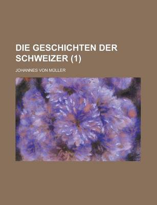 Book cover for Die Geschichten Der Schweizer (1 )