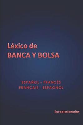 Book cover for Léxico de Banca y Bolsa Español Francés - Français Espagnol