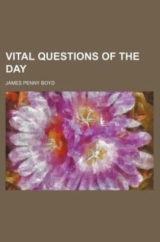 Cover of Vital Questions of the Day