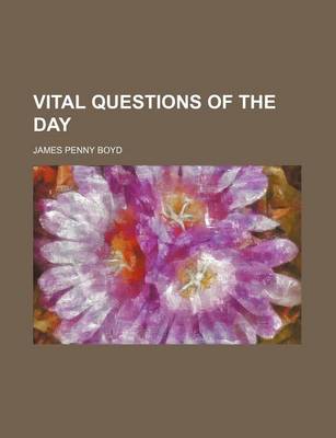 Book cover for Vital Questions of the Day