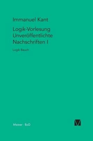 Cover of Logik Vorlesungen. Unveroffentlichte Nachschriften I