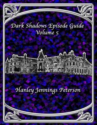 Cover of Dark Shadows Episode Guide Volume 5
