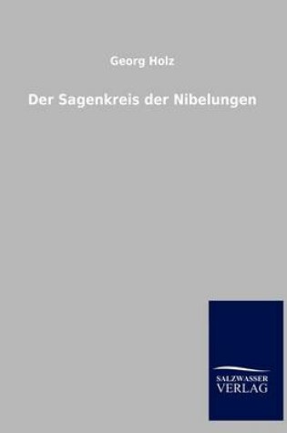 Cover of Der Sagenkreis Der Nibelungen