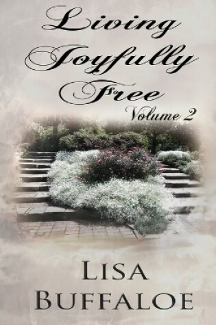 Cover of Living Joyfully Free - Volume 2