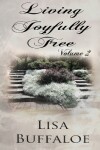 Book cover for Living Joyfully Free - Volume 2