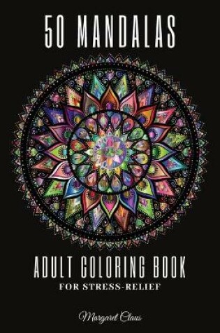 Cover of Adult Coloring Book - 50 Mandalas