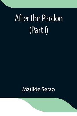 Book cover for After the Pardon (Part I)