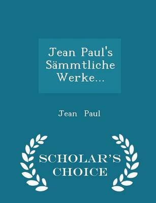 Book cover for Jean Paul's Sammtliche Werke... - Scholar's Choice Edition
