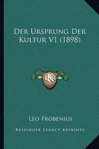 Cover of Der Ursprung Der Kultur V1 (1898)