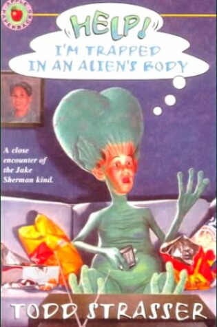 Cover of Help! I'm Trapped in an Alien's Body
