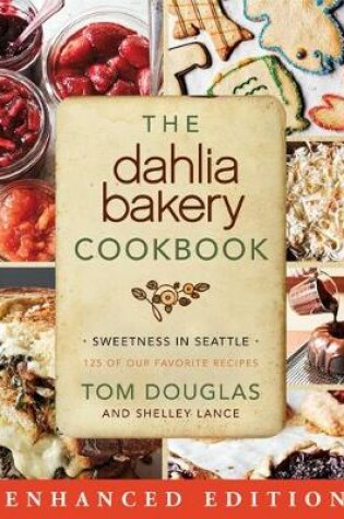 Cover of The Dahlia Bakery Cookbook (Enhanced Edition)