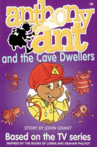 Cover of Anthony Ant and the Cave Dwellers