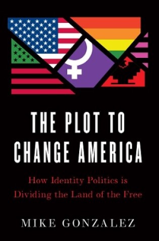 Cover of The Plot to Change America