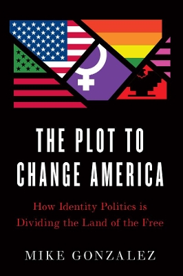 Book cover for The Plot to Change America