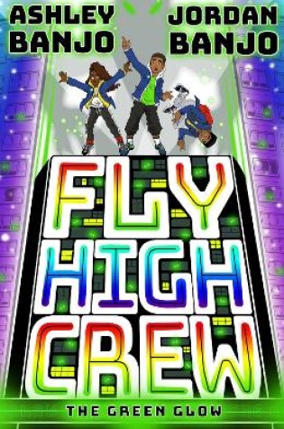 Cover of Fly High Crew: The Green Glow